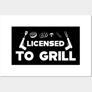 Grill - Licensed to grill Posters and Art